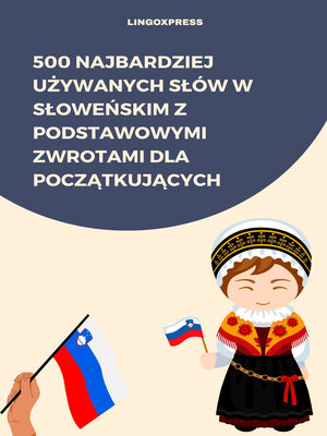 cover image of 500 Najbardziej Używanych Słów w Słoweńskim z Podstawowymi Zwrotami dla Początkujących